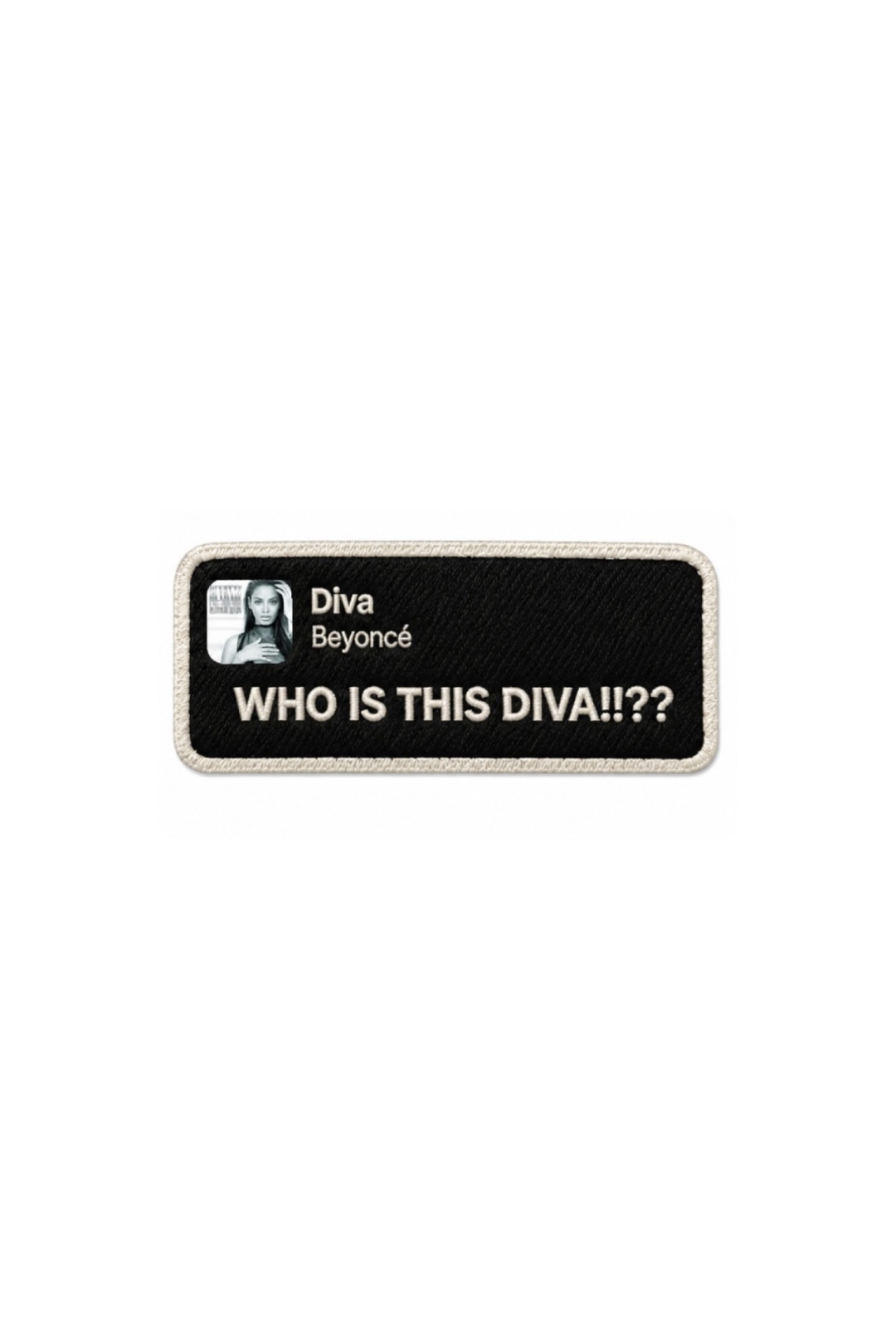 WHO IS THIS DIVA BEYONCE